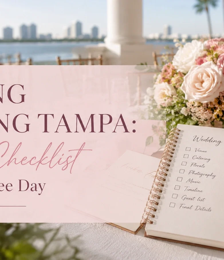 The Complete Wedding Planning Checklist for Tampa Couples